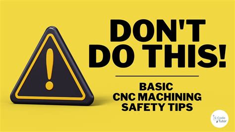 cnc machine warnings|safety tips for cnc machine.